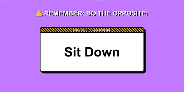 Do Opposite